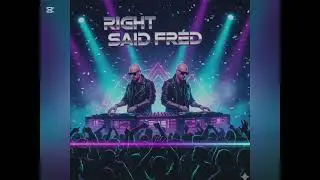Right said Fred - I'm too sexy 2025 