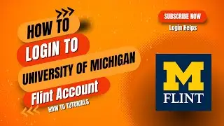 How to Login to University of Michigan Flint Account?