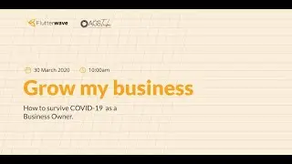 How to survive COVID-19 as a business owner - Flutterwave x AGS Tribe