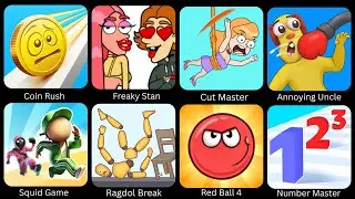 Coin Rush,Freaky Stan,Cut Master,Annoying Uncle,Squid Game,Ragdoll Break,Red Ball 4,Number Master