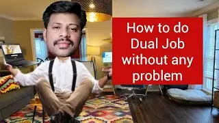 Dual Job in IT Companies, How to do Dual Job with any Problems and Escape from Background Check