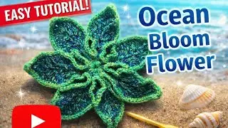 ✨ Ocean Bloom Flower Crochet 🌊 | Stunning 3D Motif (Beginner Friendly) | Irish Crochet Motif Element