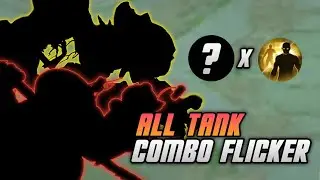 ALL COMBO FLICKER TANK | MOBILE LEGEND