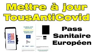 Comment faire la mise a jour anti covid pour t&eacute;l&eacute;charger le pass sanitaire europ&eacute;en