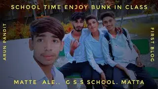 G S S [ SCHOOL MATTA ] MATTE ALE  In student  +2 class