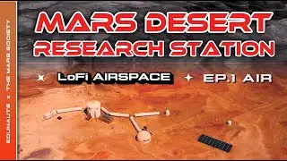 Mars Desert Research Station Ep1: Air