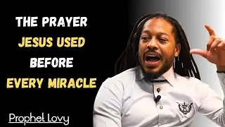 The Prayer Jesus Used Before Every Miracle (They Stopped Teaching It) | Lovy Elias Highlight