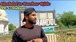 My first ride shahdol to burhar 🏍️NH 43 National Highway🏍️burhar city🏍️daily vlog 👍burhar city