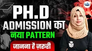 PhD Admission 2025 Big Changes | PhD Admission 2025 | PhD Admission New Pattern 2025