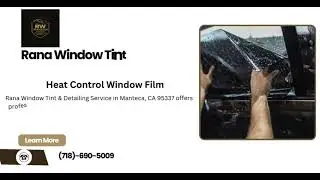 Rana Window Tint & Detailing Service in Manteca, CA