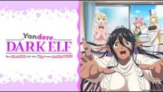 Yandere Dark Elf: She Chased Me All the Way From Another World! Anime Review Episode 7