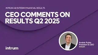 CEO Comments on Results Q2 2025