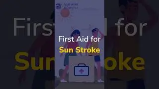 Sunstroke First Aid | What to Do Immediately in a Heatstroke Emergency