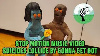 Stop Motion Music Video - Suicides Collide by Gonna Get Got @gONNAgETgOT 