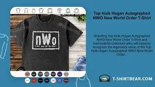 Top Hulk Hogan Autographed NWO New World Order T-Shirt