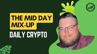 The Mid Day Mix-up! Daily Crypto #BTC #ETH #BNB #GRV