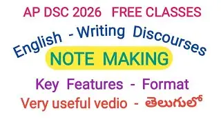 AP DSC  - ENGLISH WRITING DISCOURSES  - NOTE MAKING