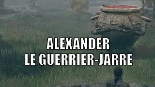 Elden Ring FR &ndash; Valorage 3 : Alexander le Guerrier-Jarre | Walkthrough No Talk