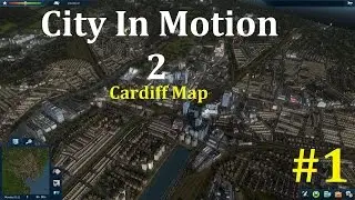 Cities in Motion 2 Complete, Cardiff Map, Look though, make first bus route
