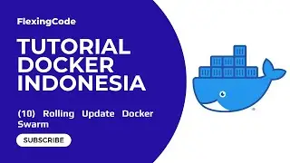 Docker Tutorial Indonesia - Rolling Update Docker Swarm