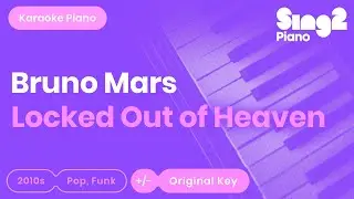 Bruno Mars - Locked Out Of Heaven (Karaoke Piano)