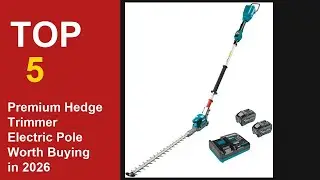 Best Premium Hedge Trimmer Electric Pole Worth Buying in 2026
