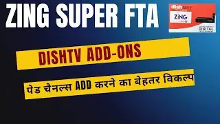 Zing Super FTA|Dishtv Add-Ons|Some paid channels available without NCF!