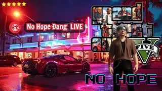 GTA5 - Ng&agrave;y 3 T&ocirc;i Ở Th&agrave;nh Phố Mới #nohope #gta5