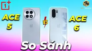 So sánh OnePlus ACE 6 Vs OnePlus ACE 5: giá, hiệu năng, màn hình, camera, pin -  Có nên nâng cấp?