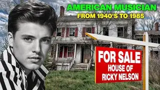 Ricky Nelson's Abandoned House, 4 Children, TRAGIC DEATH & Net Worth Left Behind