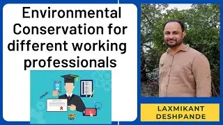 Role of different professions in Environmental Conservation-Laxmikant Deshpande #shorts