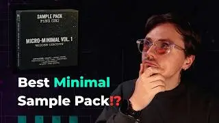 Is This The Best Minimal/ Micro House Sample Pack?!