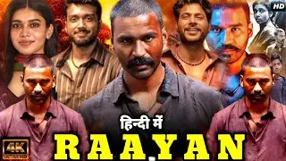 Raayan Full Movie In Hindi Dubbed | Dhanush & Dushara Vijayan | Raayan Movie Dhanush Facts & Review