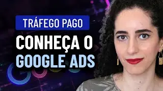 Conhe&ccedil;a a interface do Google Ads