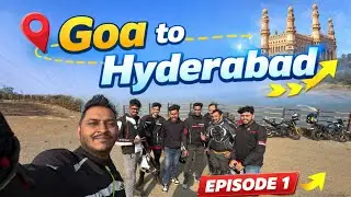 Goa to Hyderabad Road Trip I Just Getting Started I Ep 01 I