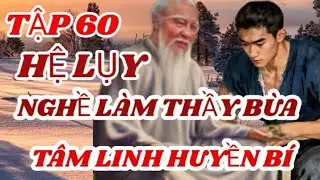 TAMLINHLAMSON _TẬP 60_ HỆ LỤY LÀM NGHỀ THẦY BÙA. TÂM LINH HUYỀN BÍ KHÔNG CHỪA 1 AI .BA ĐỜI CON CHÁU 