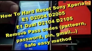 How to hard reset sony xperia E1 D2004 D2005 D2104 D2105 remove locks easy method