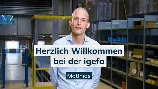 Willkommen bei der igefa, Matthias!