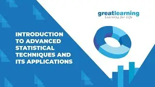 Introduction to Advanced Statistical Techniques and Its Applications | Data Analysis -Great Learning