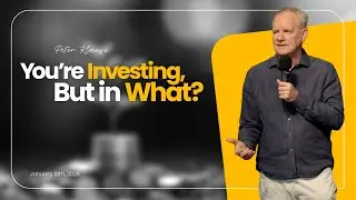 Upside Down Investing - Storing up Eternal Treasure | Peter Klause | 18 January 2026