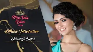 Miss Teen Diva 2020 Official Introduction - Shivangi Desai