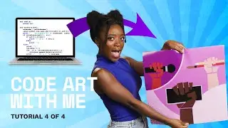 Tutorial 4: How to Code Digital Art in JavaScript | CODE Along with Black Girls CODE