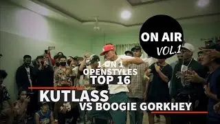 On Air Vol. 1 [2021] || Openstyles Top 16 || Kutlass Vs Boogie Gorkhey || [ Chitwan ]