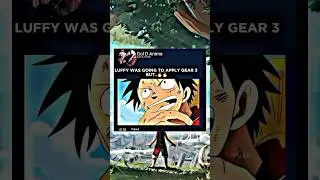 Luffy Almost Have Used A Gear 3 😈🔥|| #shortsviral #anime #luffy #gear3 #onepiece #ytshorts