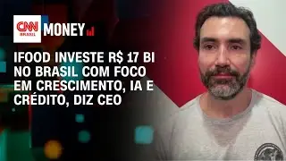 iFood investe R$ 17 bi no Brasil com foco em crescimento, IA e cr&eacute;dito, diz CEO | Money News