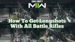How To Get Longshots With All Battle Rifles For Platinum Camo Challenges In Modern Warfare 2