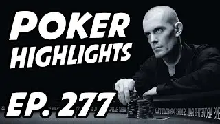 Poker Livestream Daily Highlights | Ep. 277 | CasinoDaddy, Spraggy, ShipDontDie, PokerManiac1122