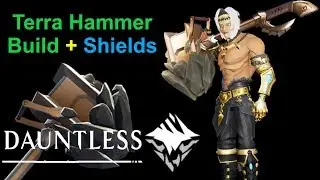 Dauntless - Terra Hammer Build & Gameplay