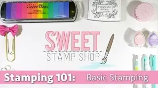 Stamping 101: Basic Stamping Technique