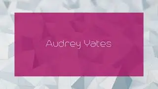 Audrey Yates - appearance